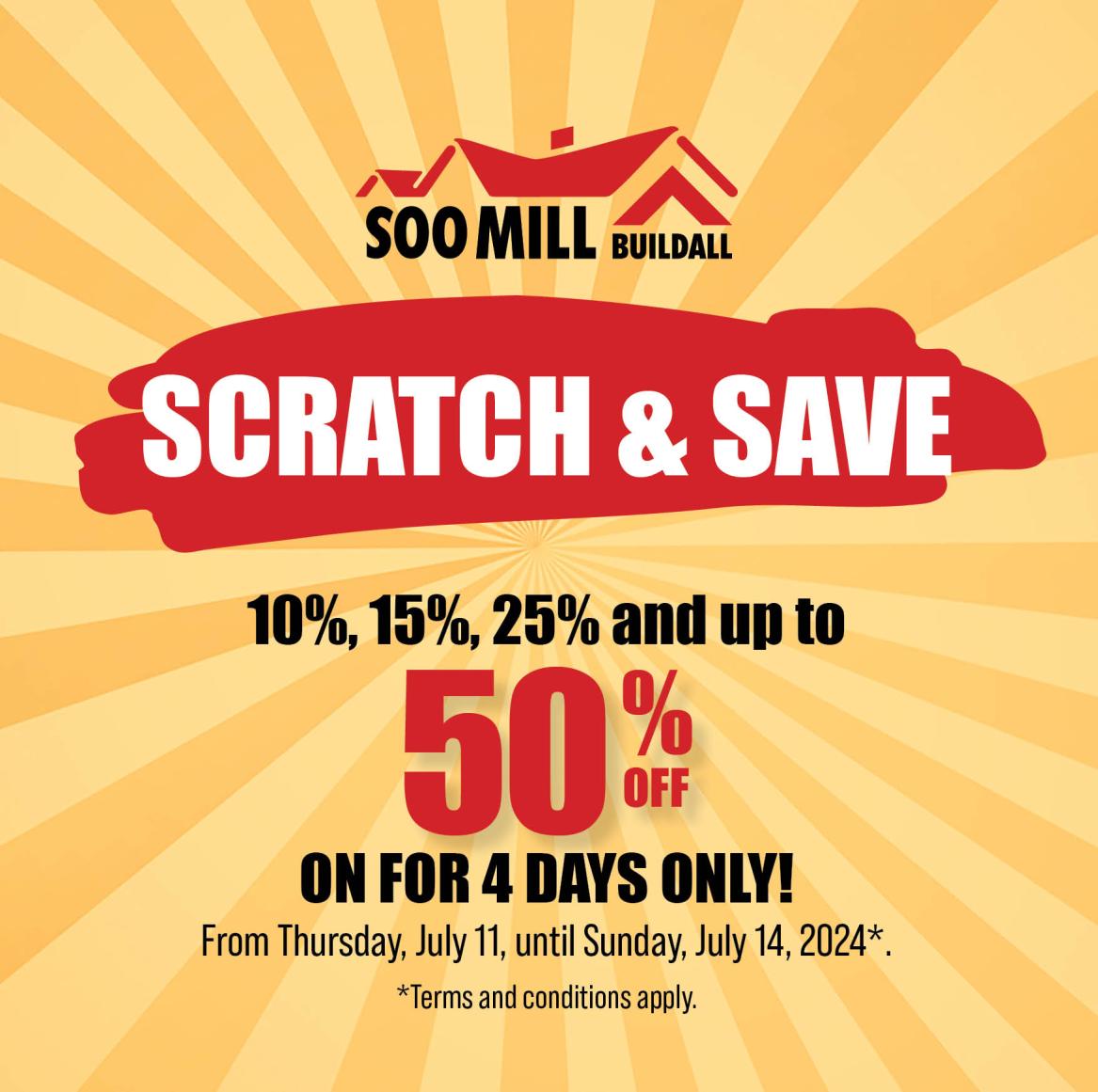 SCRATCH & SAVE is back at Soo Mill! 